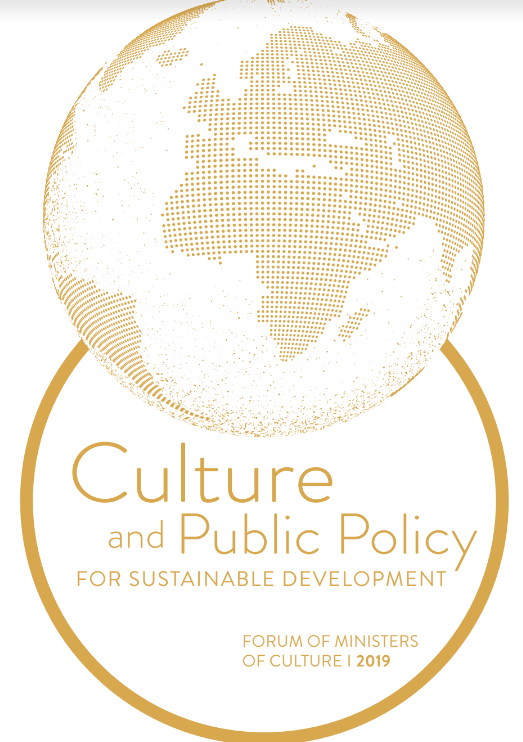 [ Contribution ] Culture and public policy for sustainable development, Forum of Ministers of Culture, 2019